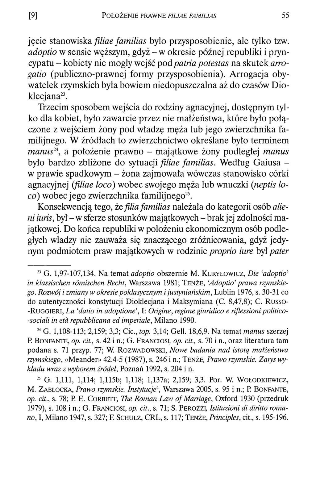 [9] P o ł o ż e n i e p r a w n e f il ia e f a m il ia s 55 jęcie stanowiska filiae familias było przysposobienie, ale tylko tzw.