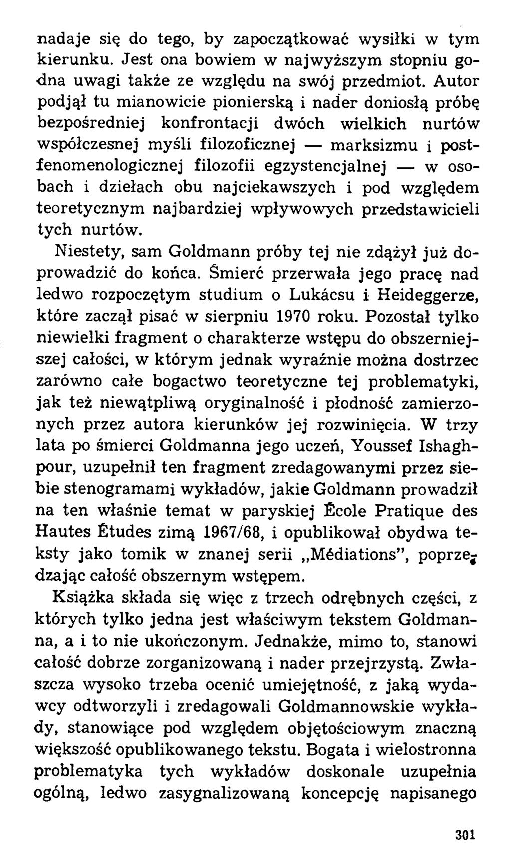 nadaje się do tego, by zapoczątkować wysiłki w tym kierunku. Je st ona bowiem w najwyższym stopniu godna uwagi także ze względu na swój przedmiot.