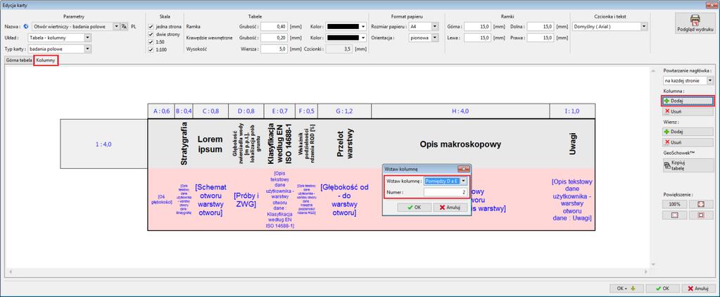 Edytowanie szablonu - kolumny Wszystkie zmiany w górnej części tabeli zostały już wprowadzone i możemy przejść do zakładki kolumny. Zdefiniujemy dwie nowe kolumny pomiędzy kolumnami D oraz E.