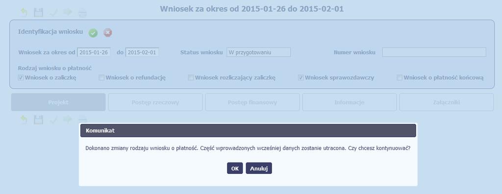 W takim przypadku masz możliwość wyboru funkcji OK, po wyborze której system zaprezentuje zmienioną kartę wniosku lub wybór funkcji Anuluj, która pozwoli cofnąć się do edycji sekcji Identyfikacja