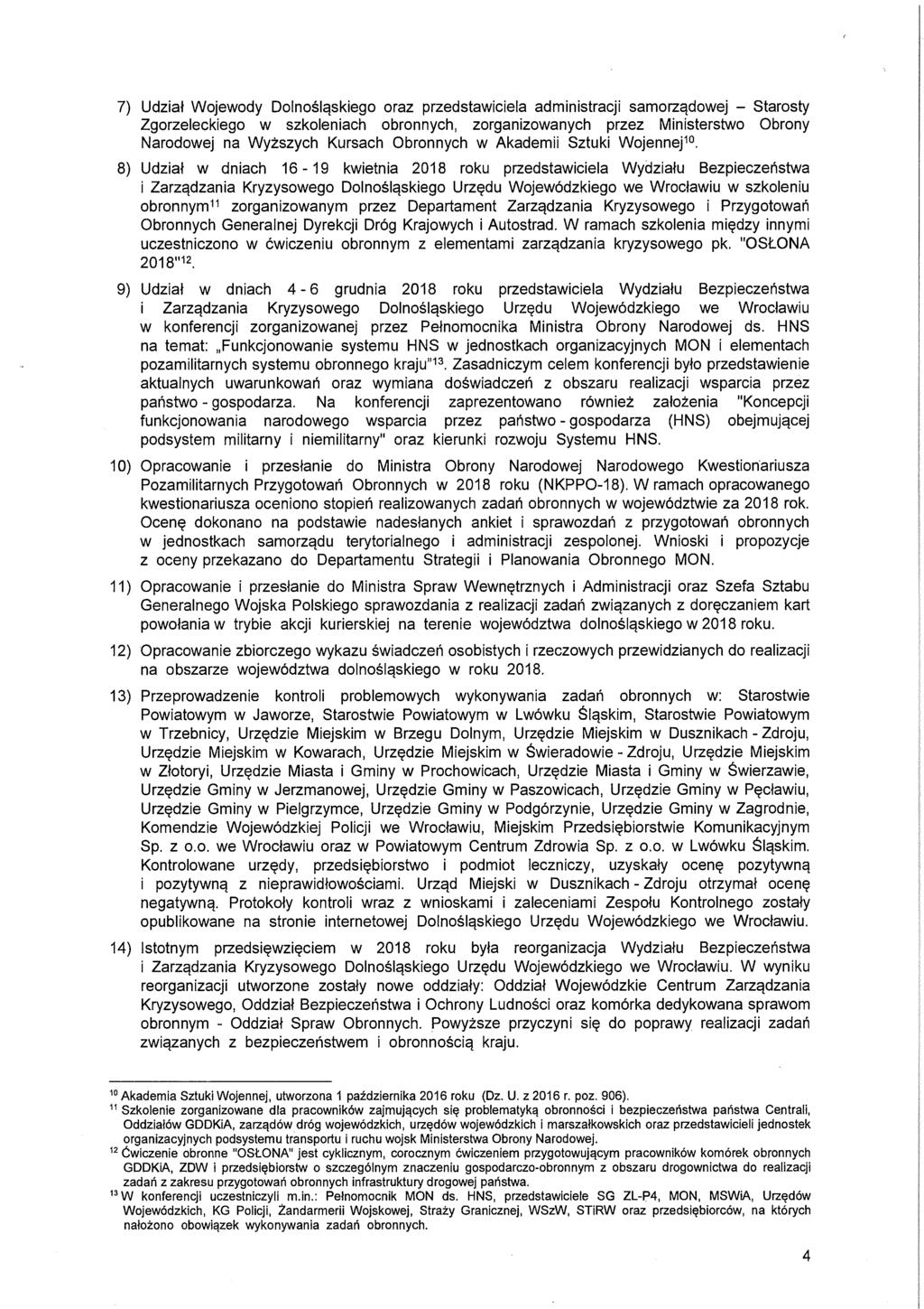 7) Udział Wojewody Dolnośląskiego oraz przedstawiciela administracji samorządowej - Starosty Zgorzeleckiego w szkoleniach obronnych, zorganizowanych przez Ministerstwo Obrony Narodowej na Wyższych