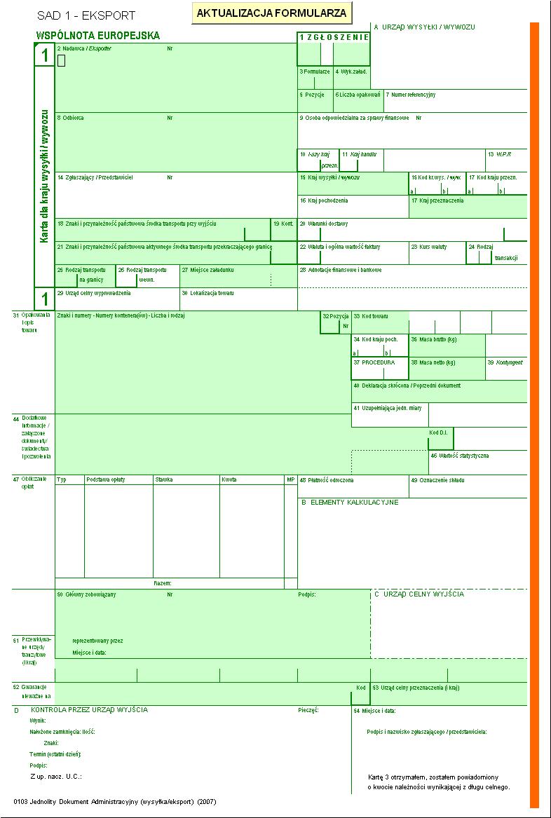 Inny podział dokumentów transportowo-spedycyjnych (5/7) dokumenty dotyczące odpraw granicznych i celnych: jednolity