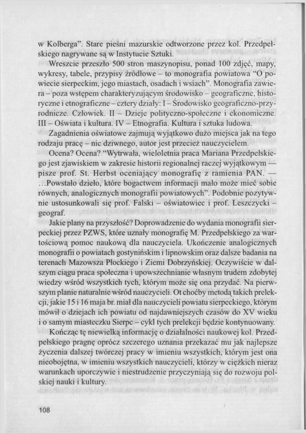 w Kolberga". Stare pieśni mazurskie odtworzone przez kol. Przedpełskiego nagrywane są w Instytucie Sztuki.