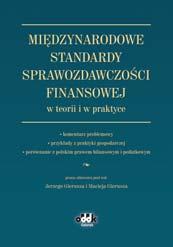 dokumentacji Fachowy komentarz skierowany przede wszystkim do biegłych rewidentów oraz głównych księgowych małych i średnich firm.