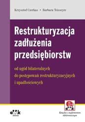 wdrażania relacje i negocjacje z wierzycielami prawne i podatkowe uwarunkowania restrukturyzacji sposoby przygotowania dokumentacji wymaganej przy wdrażaniu działań związanych z restrukturyzacją