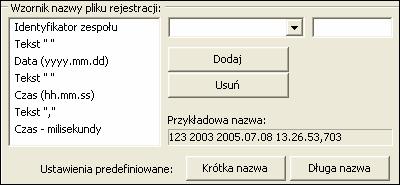 Konfiguracja LCD - Teksty Wzornik nazwy pliku rejestracji opcja umożliwiająca użytkownikowi definiowanie własnej nazwy pliku rejestracji zakłócenia.