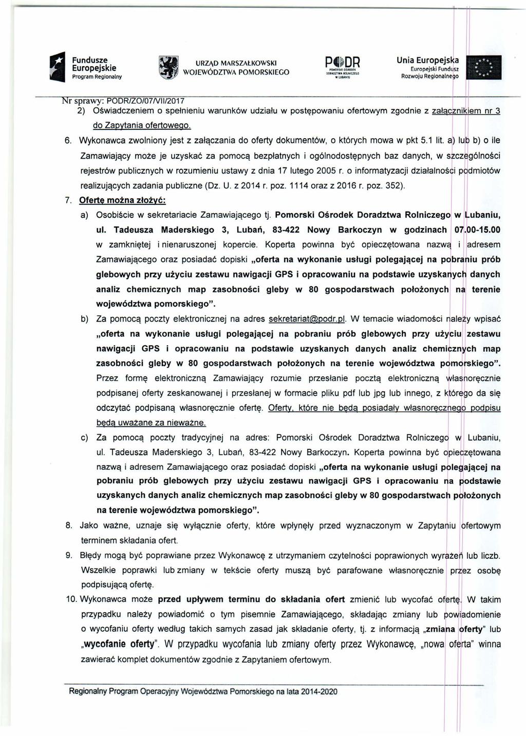 Fundusze ~ URZĄD MARSZAŁKOWSKI PO"'OA~l O$AODU D(lAot.OlTWA W LUlANIU!łOCN1CZ('O spravvy: 7 2) Oświadczeniem o spełnieniu warunków udziału w postępowaniu ofertowym zgodnie z =>=f:'!"!!!;ff=-!