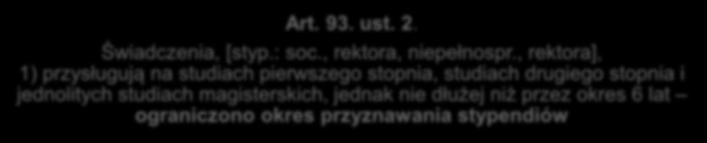 , rektora], 1) przysługują na studiach pierwszego stopnia, studiach drugiego stopnia i