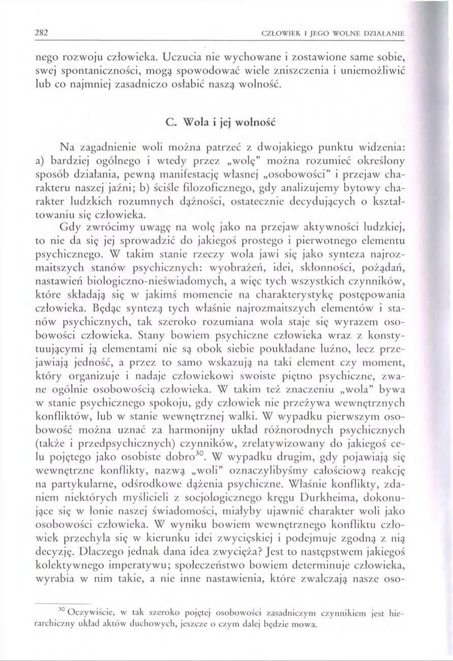 282 CZŁOWIEK I JEGO WOLNE DZIAŁANIE nego rozwoju człowieka.