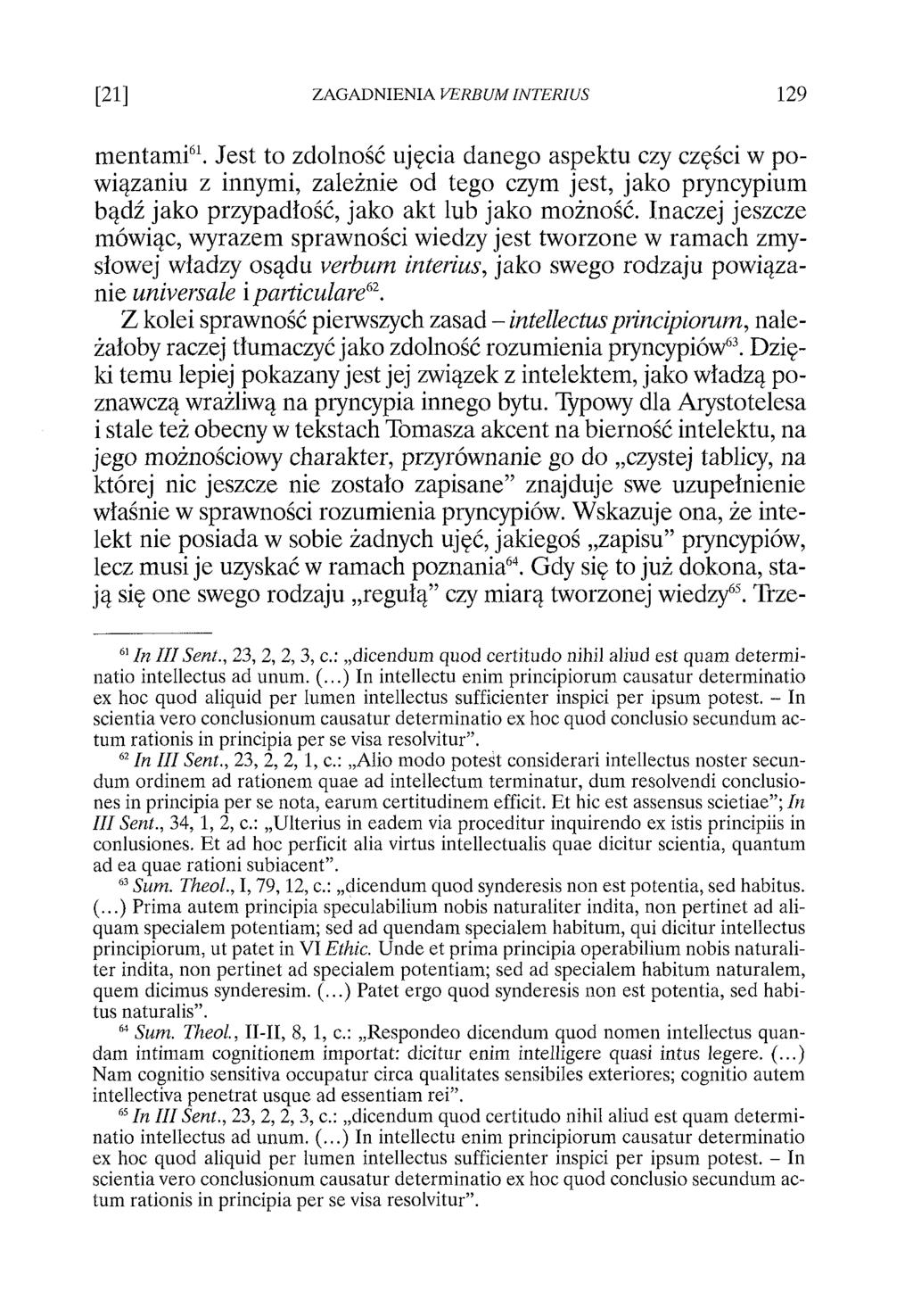 mcntami'1. Jest to zdolność ujęcia danego aspektu czy części w powiązaniu z innymi, zależnie od tego czym jest, jako pryncypium bądź jako przypadłość, jako akt lub jako możność.