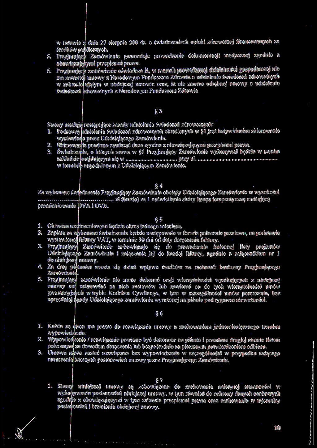 w ustawie ż1 dnia 27 sierpnia 200 4r. o świadczeniach opieki zdrowotnej finansowanych ze środków publicznych. 5.