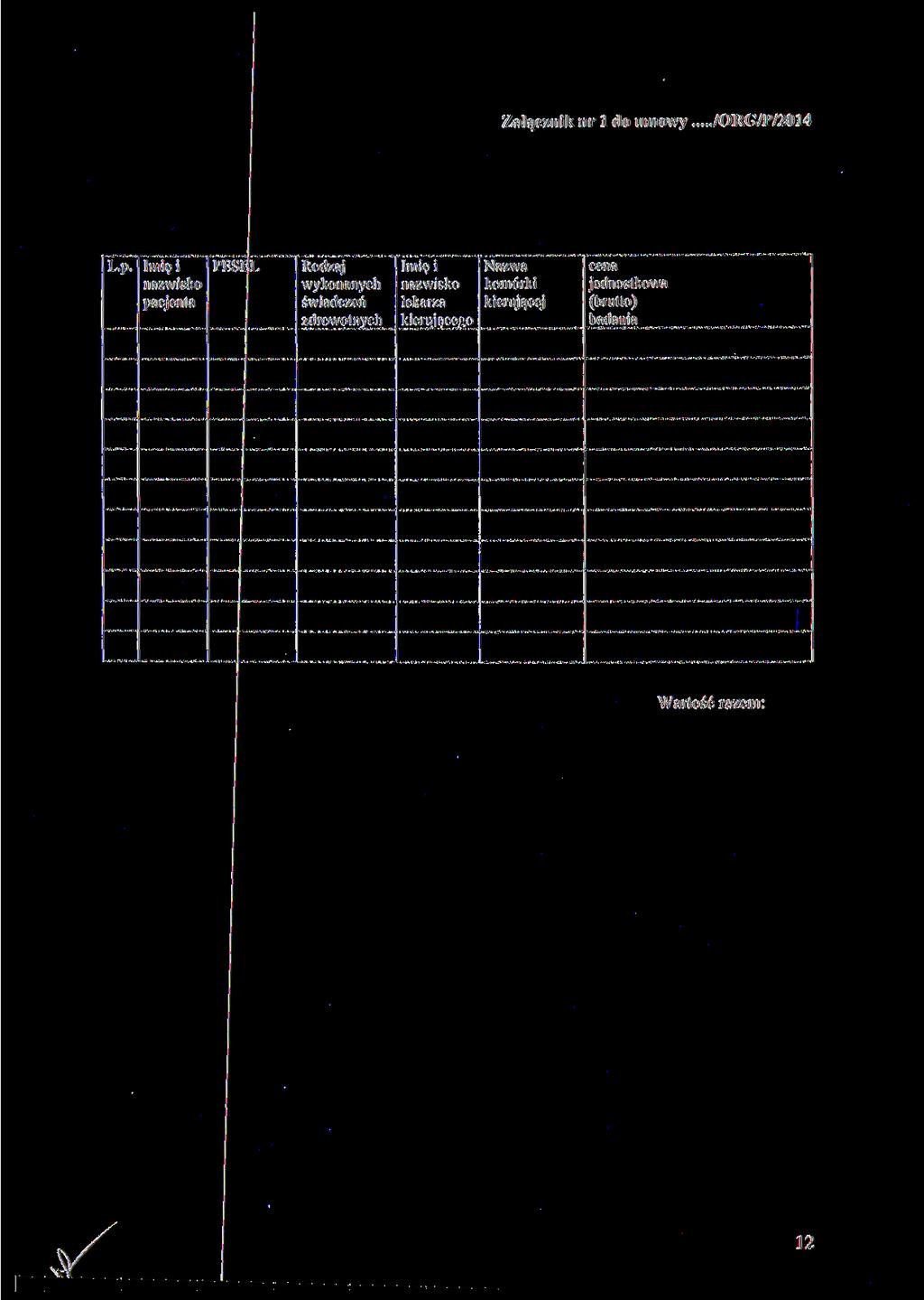 Załącznik nr l do umowy /ORG/P/2014 L.p.