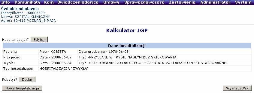 11.2.1 Wprowadzanie nowej hospitalizacji W celu wprowadzenia podstawowych informacji dotyczących hospitalizacji naleŝy z głównego okna Kalkulatora JGP wybrać opcję.