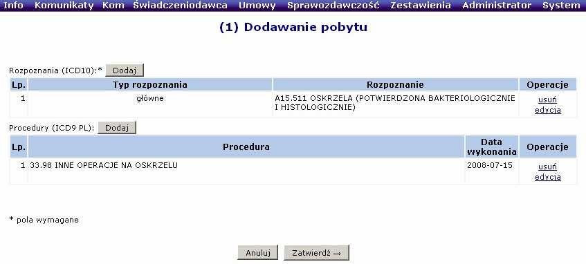 Rys. 11.8 Wprowadzanie procedury ICD9PL Po wybraniu odpowiednich pozycji moŝna przejść do kolejnego okna przy pomocy opcji Zatwierdź lub Anulować wprowadzanie.