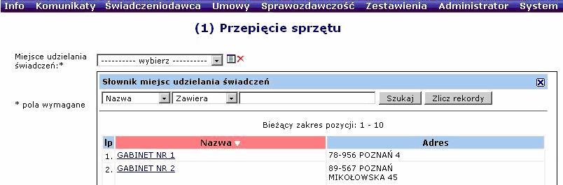 dostępności sprzętu: Dostępny w miejscu tu wypisany jest sprzęt, który znajduje się w miejscu udzielania świadczeń; Dostępny w lokalizacji sprzęt znajduje się w tej samej lokalizacji, co wybrane