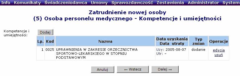 Rys. 6.48 Lista kompetencji i umiejętności Dzięki funkcji Dalej moŝna przejść do kolejnego okna, w którym moŝna wprowadzić Doświadczenie zawodowe przy pomocy opcji Dodaj.