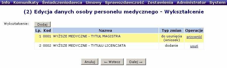 Po Zatwierdzeniu Podsumowania, dane zostaną zapisane a operator powróci do pierwszego okna danych podstawowych. Po kolejnym skorzystaniu z opcji Dalej, pojawi się część dotycząca wykształcenia.