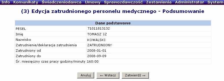 daty zatrudnienia charakteru zatrudnienia daty końca zatrudnienia (opcjonalnie) średniego miesięcznego czasu pracy Rys. 6.