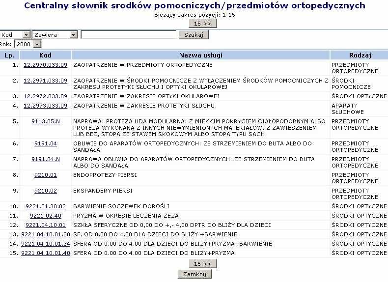 Rys. 6.94 Centralny słownik środków / przedmiotów Wybranie odpowiedniego przedmiotu / środka następuje po kliknięciu na jego Kod.