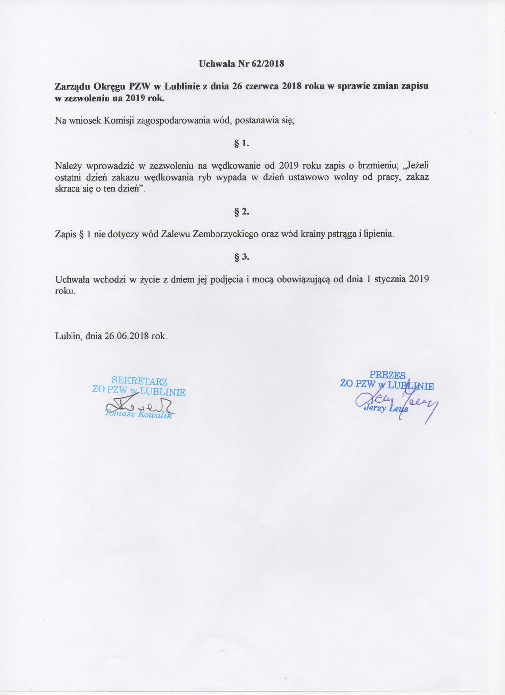 Uchwala Nr 62/2018 Zarzadu Okrejgu PZW w Lublinie z dnia 26 czerwca 2018 roku w sprawie zmian zapisu w zezwoleniu na 2019 rok.