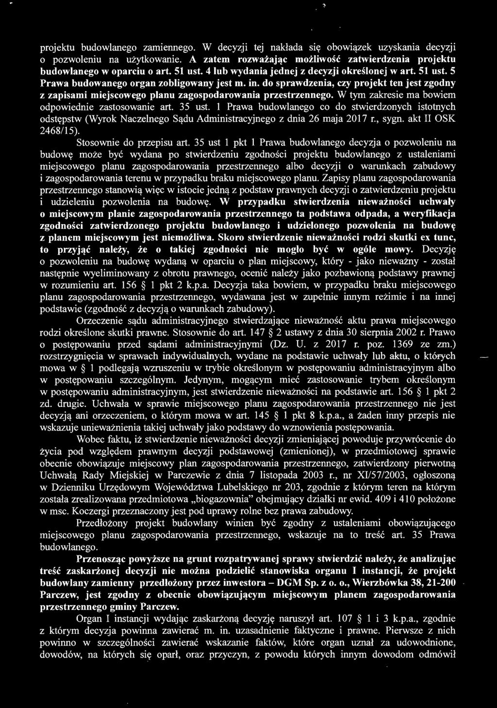 do sprawdzenia, czy projekt ten jest zgodny z zapisami miejscowego planu zagospodarowania przestrzennego. W tym zakresie ma bowiem odpowiednie zastosowanie art. 35 ust.