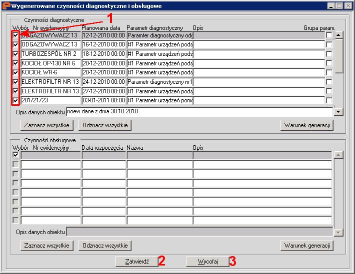 Rysunek 7 - Wygenerowane czynności Przycisk Zatwierdź (Rys.7 PUNKT 2) spowoduje wstawienie czynności diagnostycznych (dla obiektów technicznych z zaznaczonym polem Wybór (Rys.