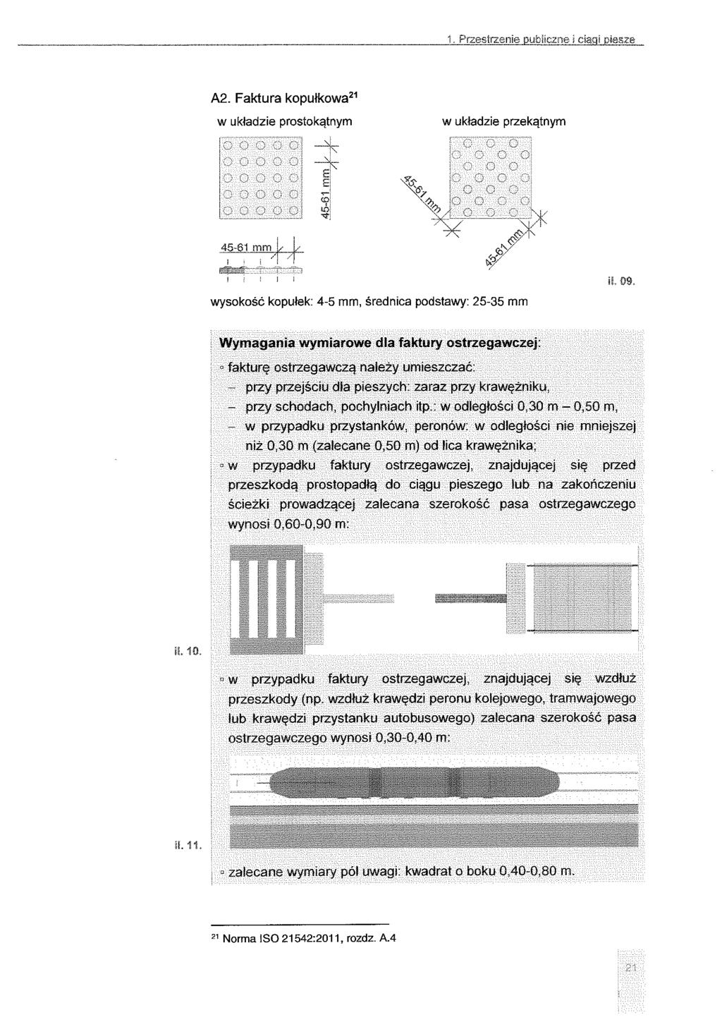 --- -- ---------------- i. Przestrzenie pubhczne i ciągi piesze A2. Faktura kopułkowa 21 w układzie prostokątnym w układzie przekątnym j ('', -----'+::- -----'+::- - "' :-\ (") '-/ E' E' 1-') (': o.