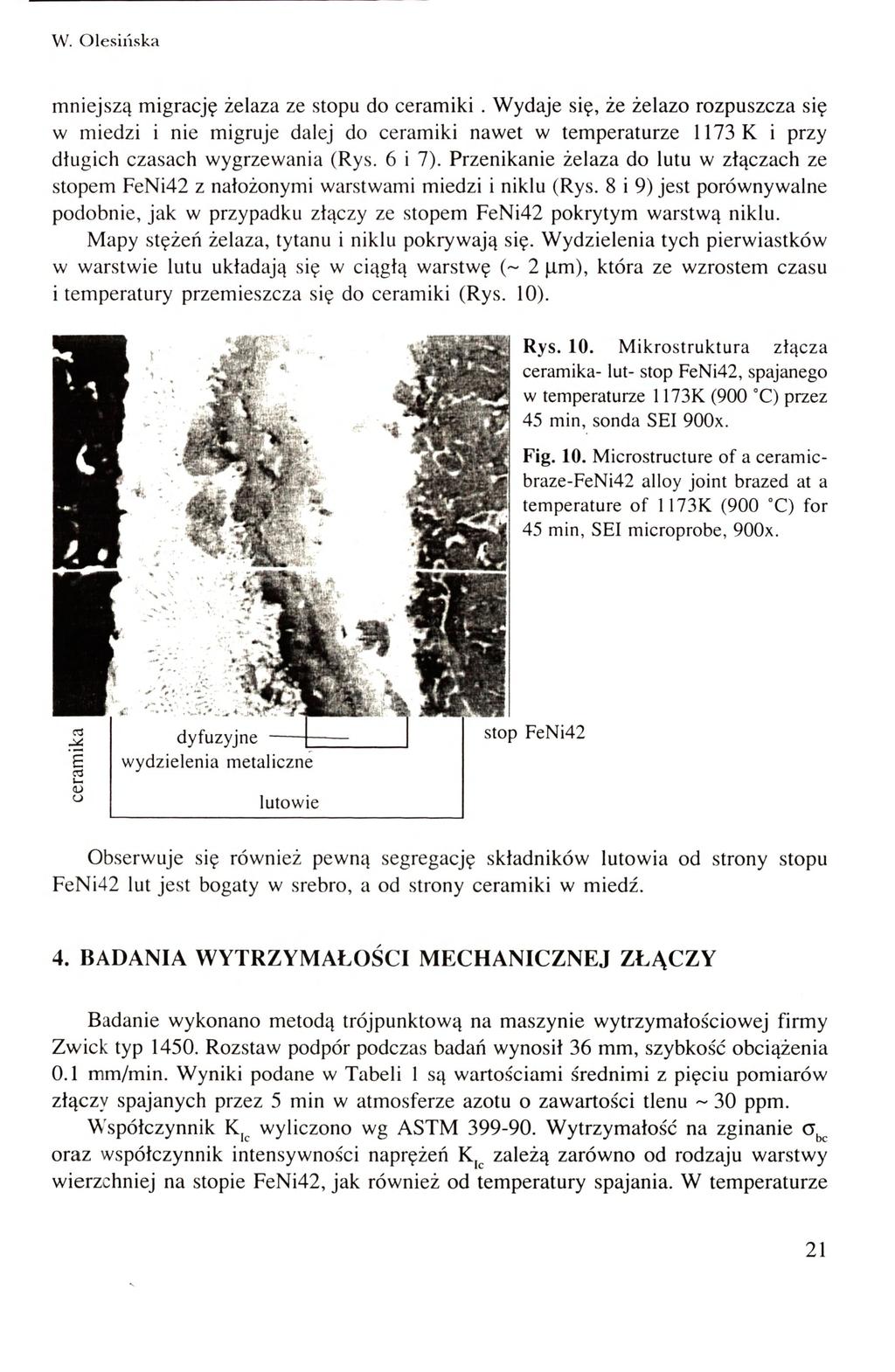 w. Olesińska mniejszą migrację żelaza ze stopu do ceramiki.