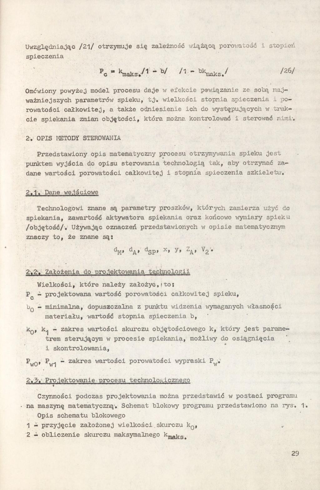 Uwzględniając /2l/ otrzymuje się zależność v/iążącą porov.'atoóć i stopień spieczenia Omówiony powyżej model procesu daje w efekcie p v;iązajiie ze sobą najważniejszych parametrów spieku, tj.