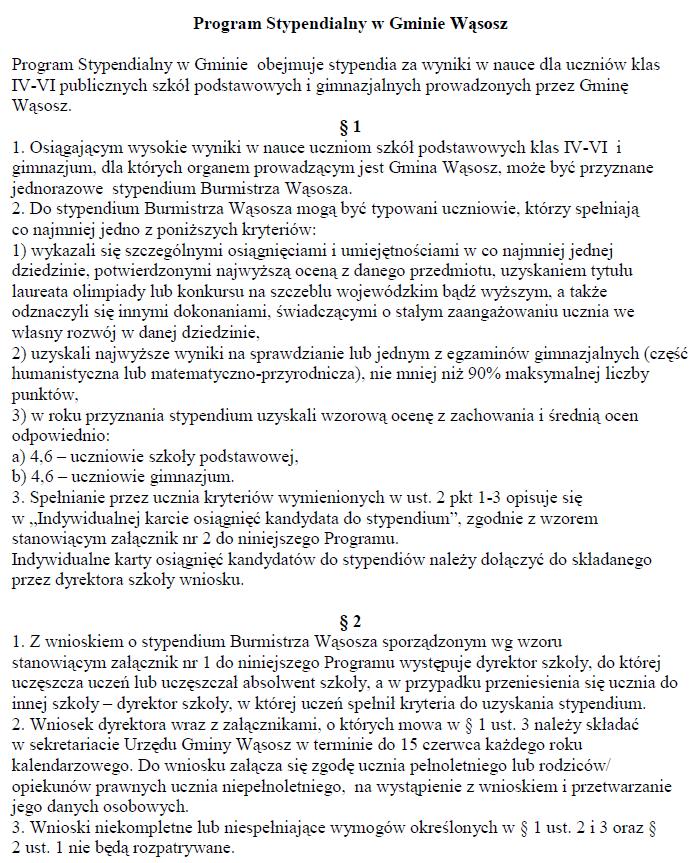 Województwa Dolnośląskiego Nr 141 13391 Poz.2311 2. Środki finansowe na realizację programu Stypendialnego w Gminie Wąsosz zabezpieczane są corocznie w budżecie Gminy. 3.