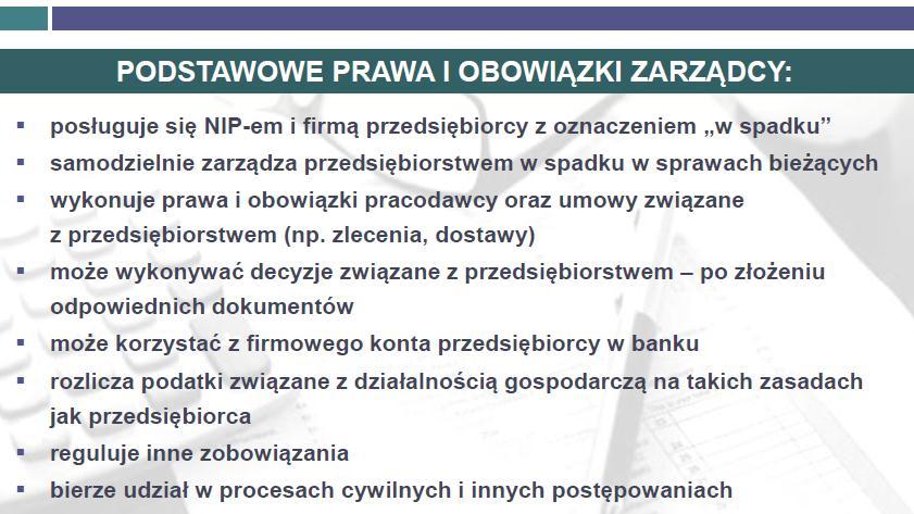 VII. WYKONYWANIE ZARZĄDU SUKCESYJNEGO Zadaniem zarządcy sukcesyjnego jest prowadzenie bieżącej działalności przedsiębiorstwa, czyli m.in.