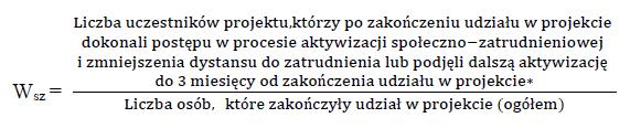 wskaźnika: *kwalifikacja uczestników spełniających kryteria do określenia wskaźnika następuje poprzez przeprowadzenie ankiet wśród uczestników projektu lub przedstawienie przez uczestników innych