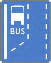 1) stosuje się w celu oznaczenia początku pasa przeznaczonego tylko dla autobusów lub trolejbusów oraz innych pojazdów wykonujących odpłatny przewóz osób na regularnych liniach, znajdującego się po