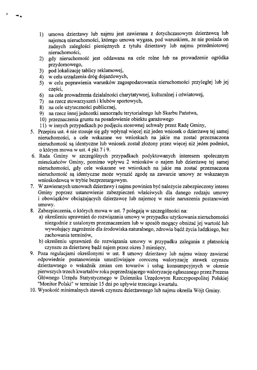 1) umowa dzierżawy lub najmu jest zawierana z dotychczasowym dzierżawcą lub najemcą nieruchomości, którego umowa wygasa, pod warunkiem, że nie posiada on żadnych zaległości pieniężnych z tytułu