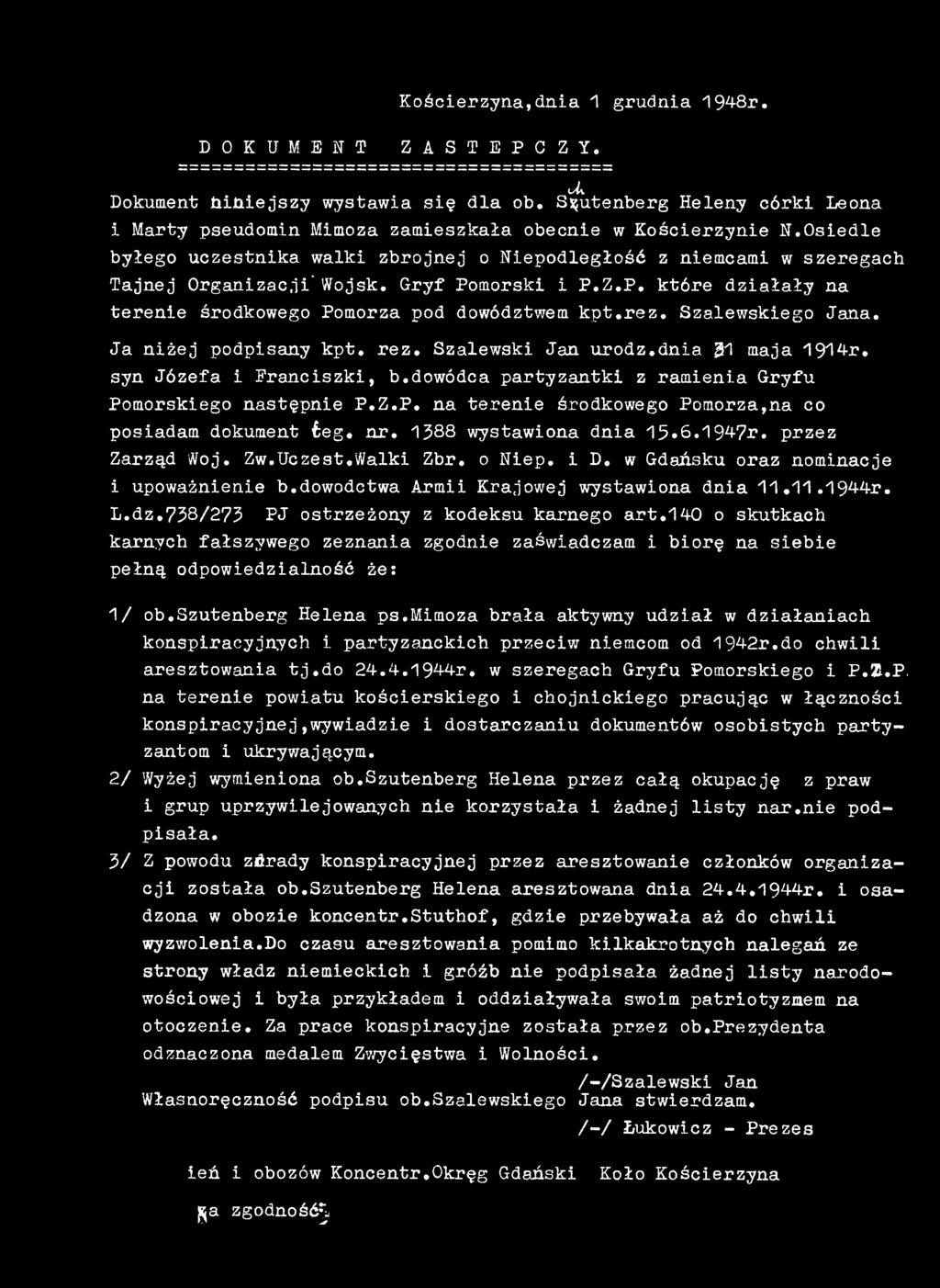 w Gdańsku oraz nominacje i upoważnienie b.dowodctwa Armii Krajowej wystawiona dnia 11.11.1944r. L.dz.738/273 PJ ostrzeżony z kodeksu karnego art.