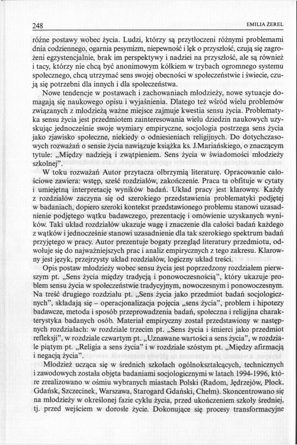 248 EMILIA ŻEREL różne postawy wobec życia.