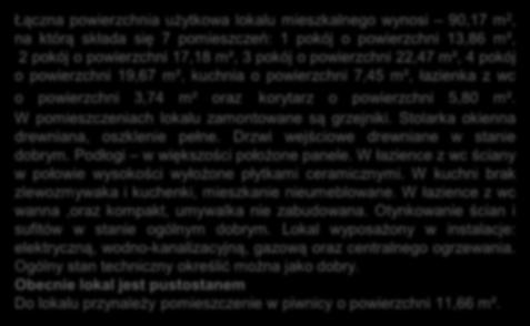 powierzchni 5,80 m². W pomieszczeniach lokalu zamontowane są grzejniki.