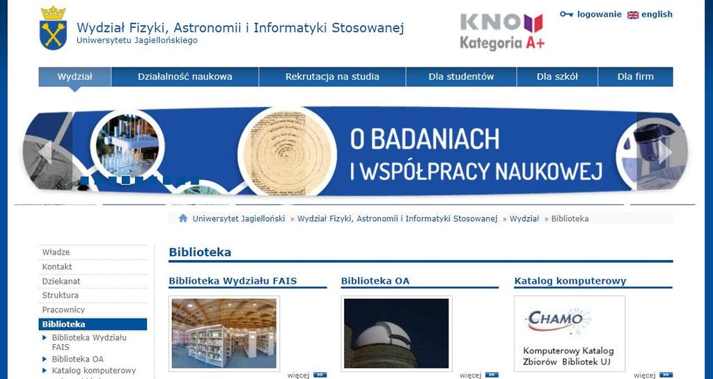 Rys. 5. Strona internetowa Biblioteki WFAIS Źródło: Biblioteka WFAIS [online]. 2017, [dostęp 15.06.2017]. Dostępny w: http://www.fais.uj.edu.pl/biblioteka.