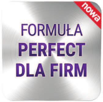 SPECJALNA FORMUŁA PERFECT Plan główny dostępny w pozyskaniu na 25 m-cy i utrzymaniu na 28 m-cy.