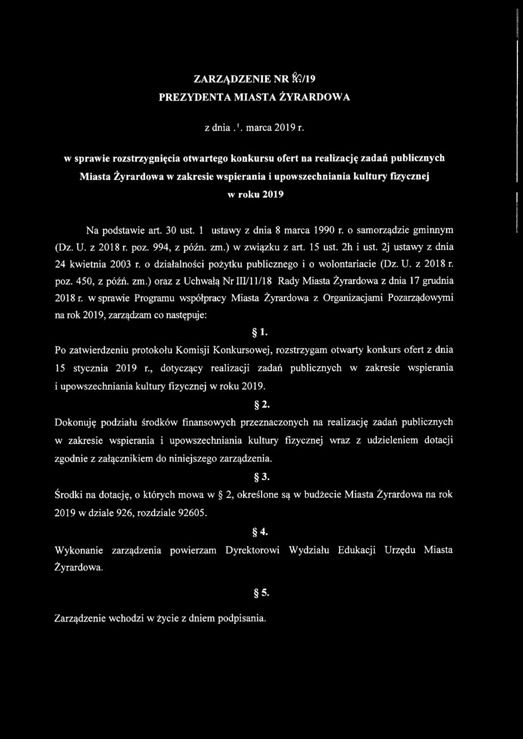 1 ustawy z dnia 8 marca 1990 r. o samorządzie gminnym (Dz. U. z 2018 r. poz. 994, z późn. zm.) w związku z art. 15 ust. 2h i ust. 2j ustawy z dnia 24 kwietnia 2003 r.