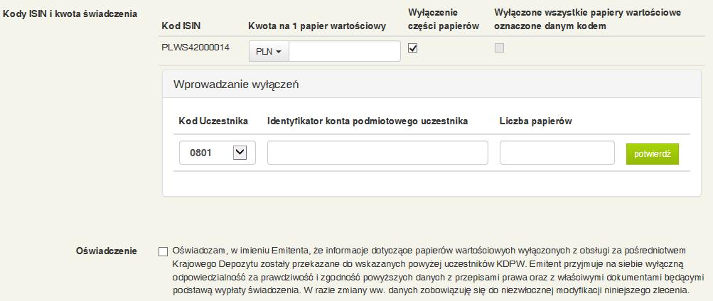 Rys. 16 Kod uczestnika do wskazania kod uczestnika, na którego koncie depozytowym zarejestrowane są papiery wyłączone ze świadczenia Identyfikator konta podmiotowego uczestnika - pole obowiązkowe,