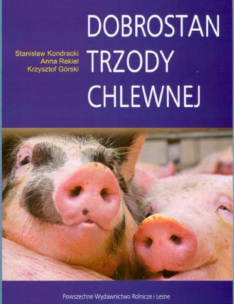 Nowe książki Na krajowym rynku wydawniczym pojawiła się książka pt. Dobrostan trzody chlewnej, autorstwa prof. Stanisława Kondrackiego, prof. Anny Rekiel i dr.