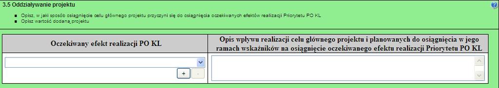 VIII. Oczekiwany efekt realizacji PO KL Lista rozwijalna Cel szczegółowy Priorytetu/ Działania Wartość dodana Wsparcie dotychczasowej działalności