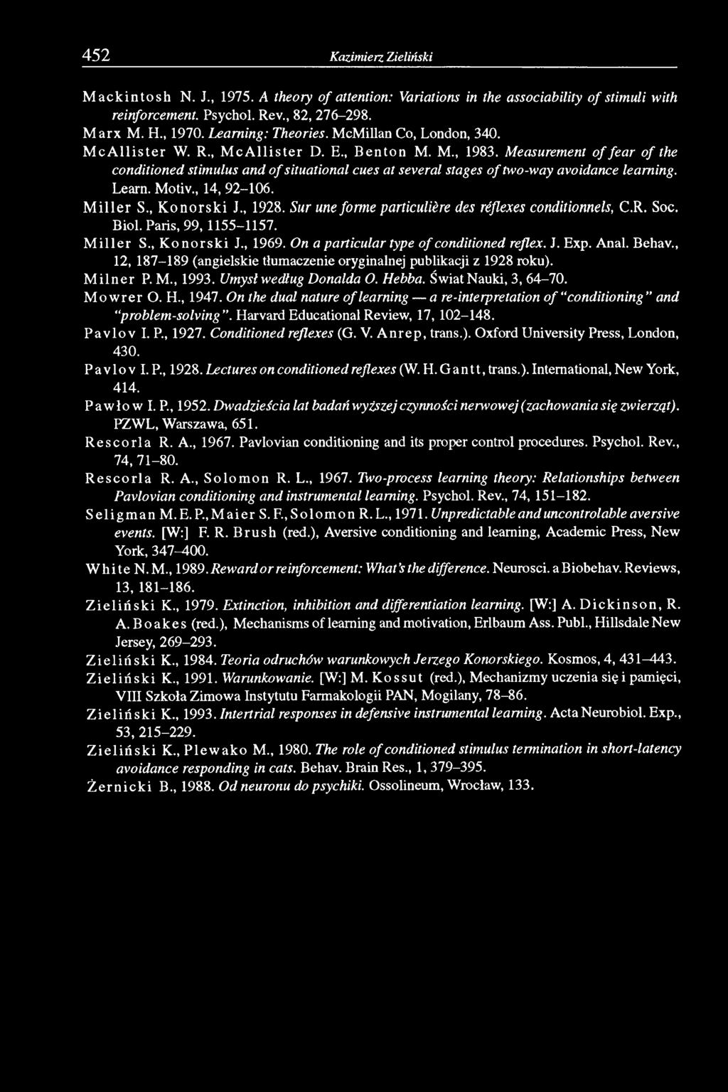 Measurement of fear of the conditioned stimulus and of situational cues at several stages of two-way avoidance learning. Learn. Motiv., 14, 92-106. M iller S., K onorski J., 1928.