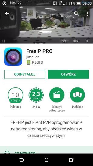 Dostęp do urządzenia IP przez aplikacje mobilną na Android mobile Zainstaluj program FREEIP PRO na urządzeniu