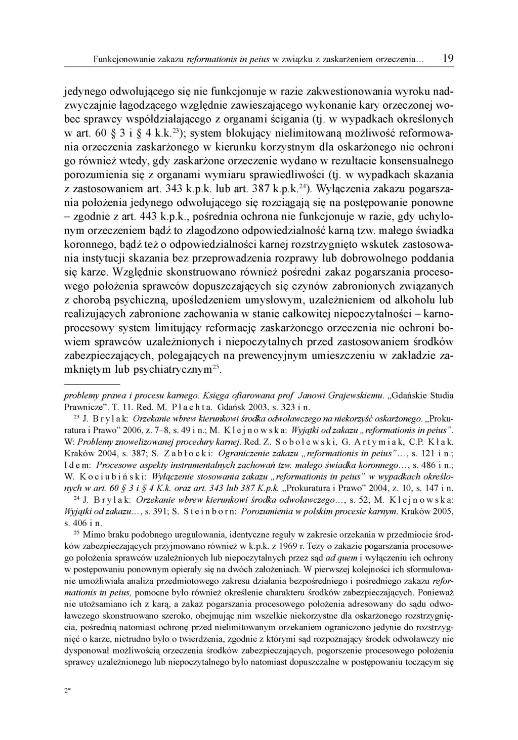 jedynego odwołującego się nie funkcjonuje w razie zakwestionowania wyroku nadzwyczajnie łagodzącego względnie zawieszającego wykonanie kary orzeczonej wobec sprawcy współdziałającego z organami