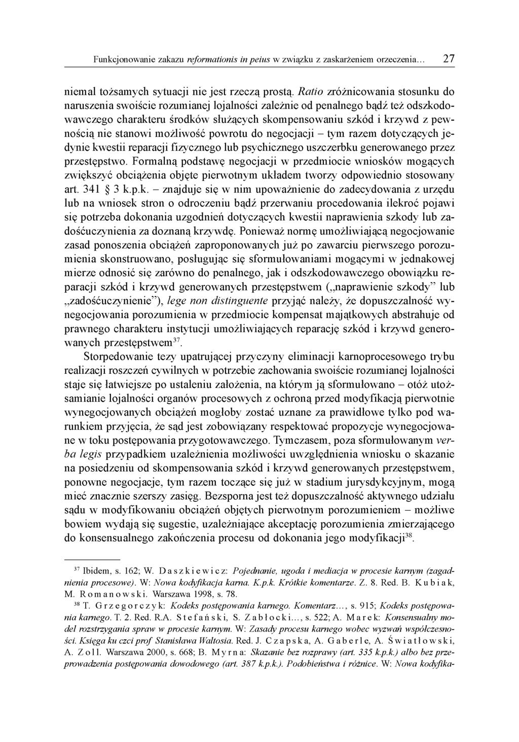 niemal tożsamych sytuacji nie jest rzeczą prostą.