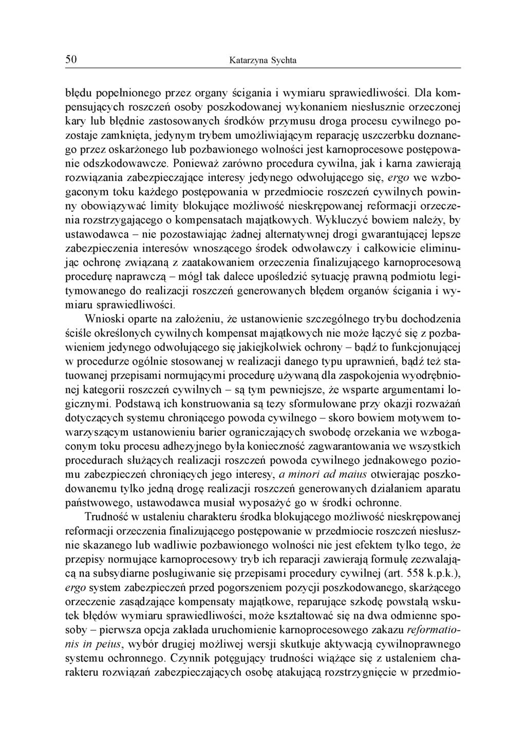 błędu popełnionego przez organy ścigania i wymiaru sprawiedliwości.