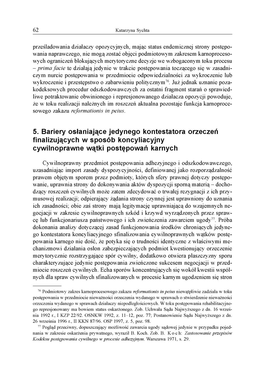 prześladowania działaczy opozycyjnych, mając status endemicznej strony postępowania naprawczego, nie mogą zostać objęci podmiotowym zakresem karnoprocesowych ograniczeń blokujących merytoryczne