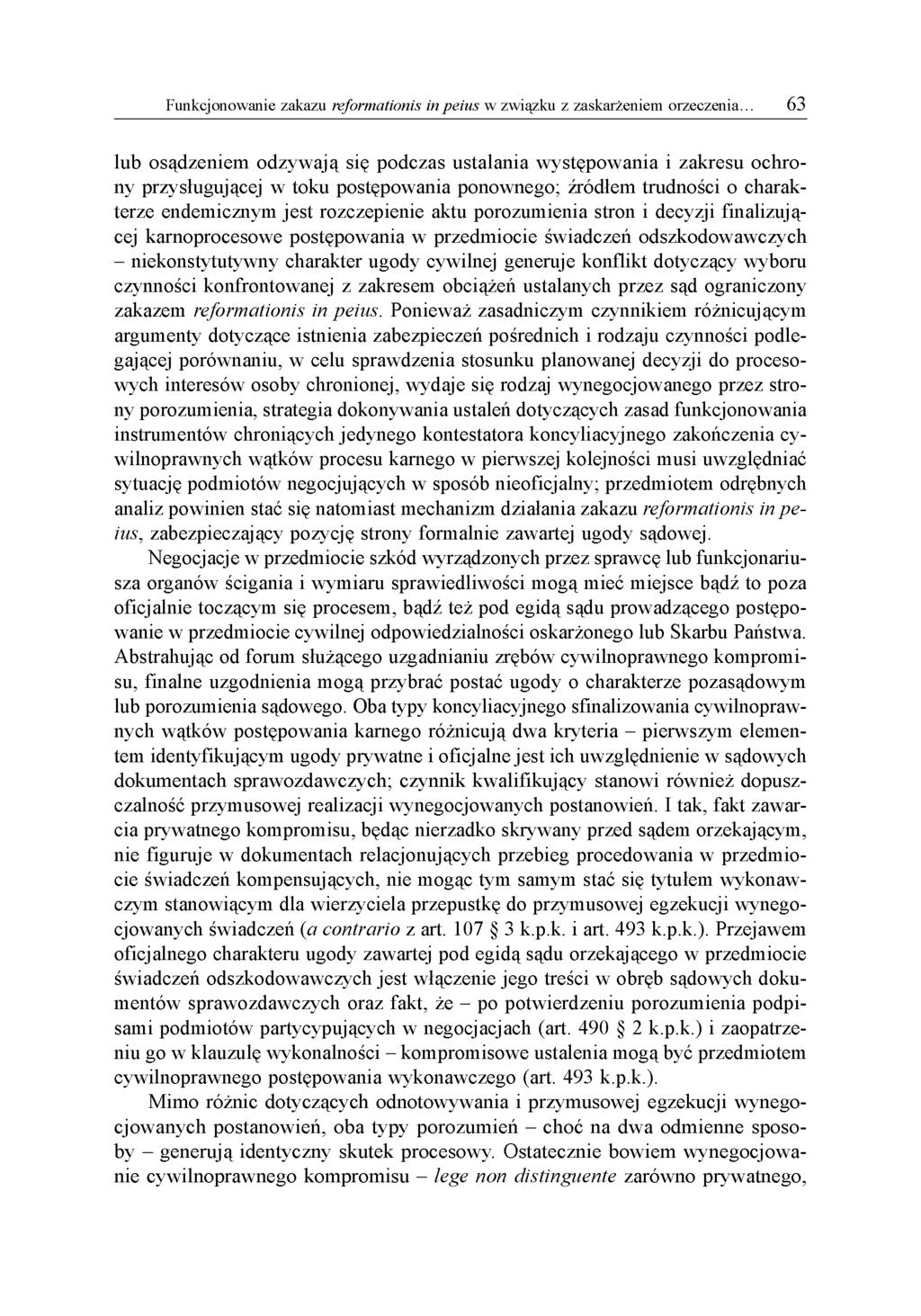 lub osądzeniem odzywają się podczas ustalania występowania i zakresu ochrony przysługującej w toku postępowania ponownego; źródłem trudności o charakterze endemicznym jest rozczepienie aktu